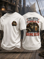 Men's "The Devil Whispered To Me I'm Coming For You I Whispered Back Bring Beer" T-Shirts
