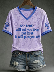 Women “The truth will set you free, but first it will piss you off” V-neck T-shirts